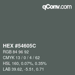 カラーコード: HEX #54605C | qconv.com
