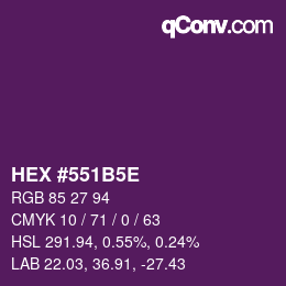 カラーコード: HEX #551B5E | qconv.com