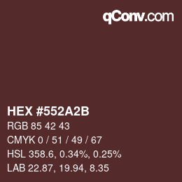 Color code: HEX #552A2B | qconv.com