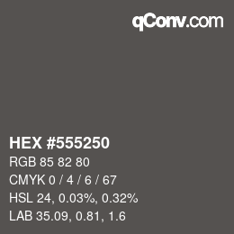 カラーコード: HEX #555250 | qconv.com