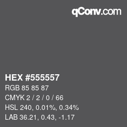 颜色代码: HEX #555557 | qconv.com