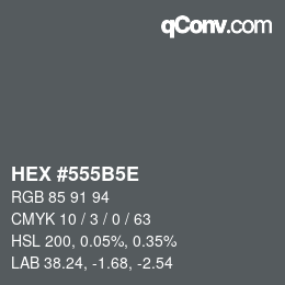 Farbcode: HEX #555B5E | qconv.com