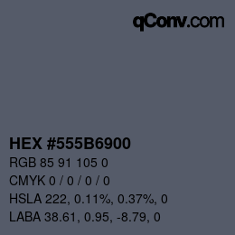 カラーコード: HEX #555B6900 | qconv.com