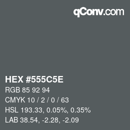 Color code: HEX #555C5E | qconv.com