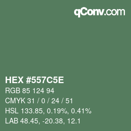 カラーコード: HEX #557C5E | qconv.com