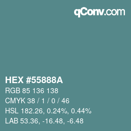 カラーコード: HEX #55888A | qconv.com