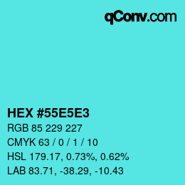 カラーコード: HEX #55E5E3 | qconv.com