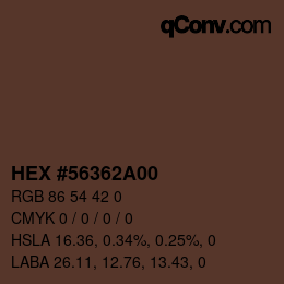 カラーコード: HEX #56362A00 | qconv.com