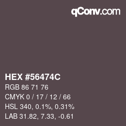 Color code: HEX #56474C | qconv.com