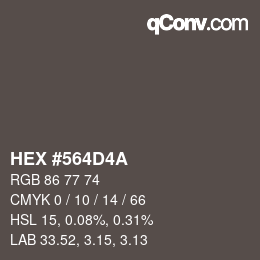 カラーコード: HEX #564D4A | qconv.com