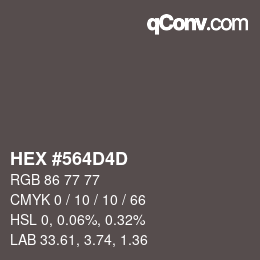 Color code: HEX #564D4D | qconv.com