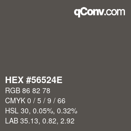 カラーコード: HEX #56524E | qconv.com