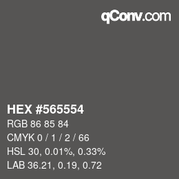 Color code: HEX #565554 | qconv.com