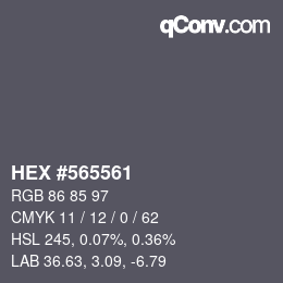 Color code: HEX #565561 | qconv.com
