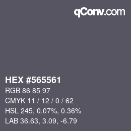 Color code: HEX #565561 | qconv.com