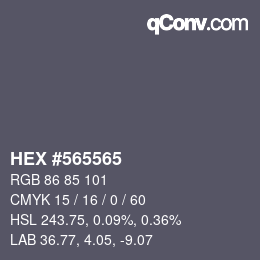 颜色代码: HEX #565565 | qconv.com