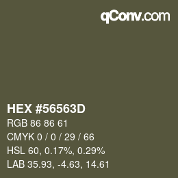 Color code: HEX #56563D | qconv.com