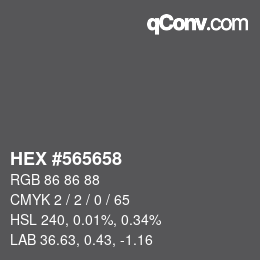 Color code: HEX #565658 | qconv.com