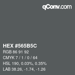 Farbcode: HEX #565B5C | qconv.com