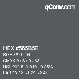 Farbcode: HEX #565B5E | qconv.com