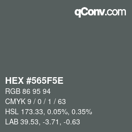 Color code: HEX #565F5E | qconv.com