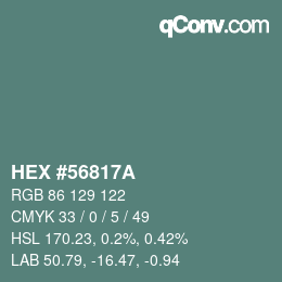 颜色代码: HEX #56817A | qconv.com