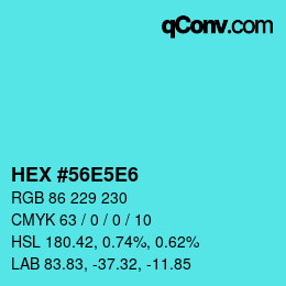 カラーコード: HEX #56E5E6 | qconv.com