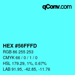 カラーコード: HEX #56FFFD | qconv.com