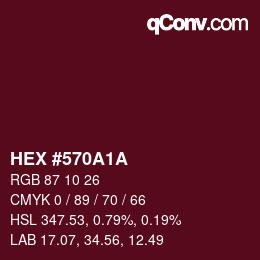 颜色代码: HEX #570A1A | qconv.com