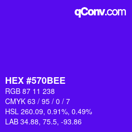 カラーコード: HEX #570BEE | qconv.com