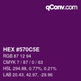 カラーコード: HEX #570C5E | qconv.com