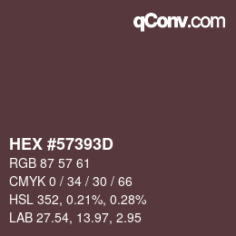 Farbcode: HEX #57393D | qconv.com