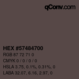 Code couleur: HEX #57484700 | qconv.com