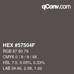 Color code: HEX #57504F | qconv.com