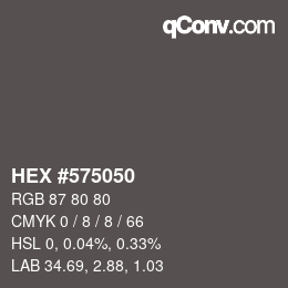 Color code: HEX #575050 | qconv.com