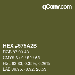颜色代码: HEX #575A2B | qconv.com