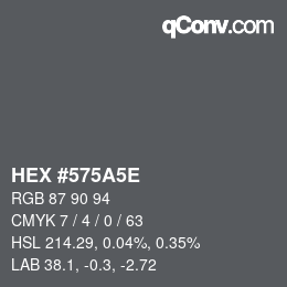 Color code: HEX #575A5E | qconv.com