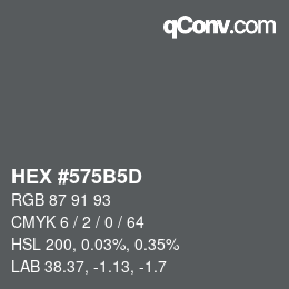 颜色代码: HEX #575B5D | qconv.com