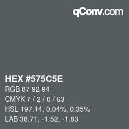 Farbcode: HEX #575C5E | qconv.com