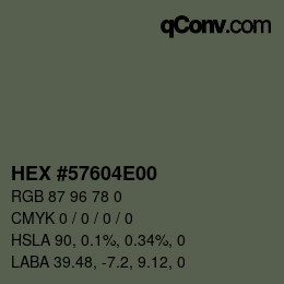 Farbcode: HEX #57604E00 | qconv.com
