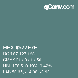Color code: HEX #577F7E | qconv.com