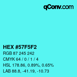 颜色代码: HEX #57F5F2 | qconv.com