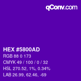 Farbcode: HEX #5800AD | qconv.com