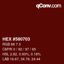 Color code: HEX #580703 | qconv.com