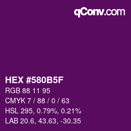 Farbcode: HEX #580B5F | qconv.com