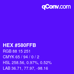 颜色代码: HEX #580FFB | qconv.com