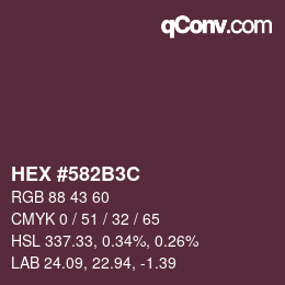 Farbcode: HEX #582B3C | qconv.com