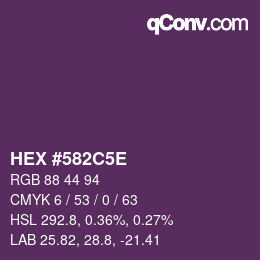 カラーコード: HEX #582C5E | qconv.com