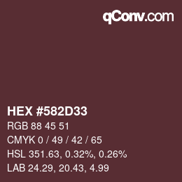 Color code: HEX #582D33 | qconv.com