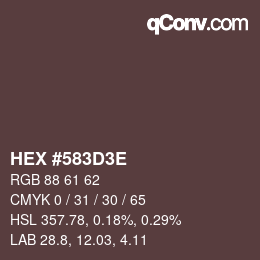 カラーコード: HEX #583D3E | qconv.com